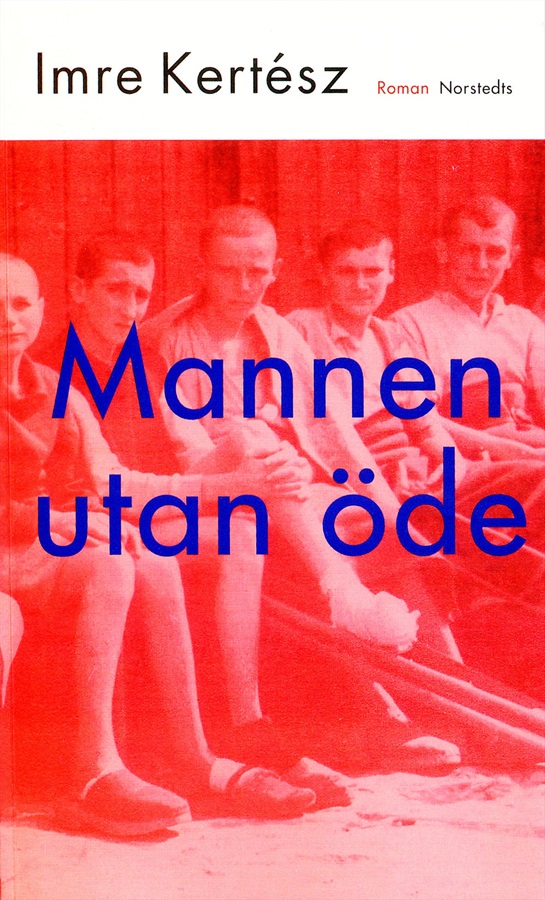 Mannen utan öde av Imre Kertész